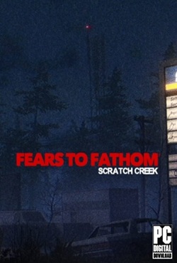 Fears to Fathom Scratch Creek